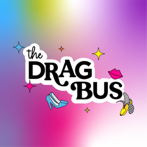 The Drag Bus