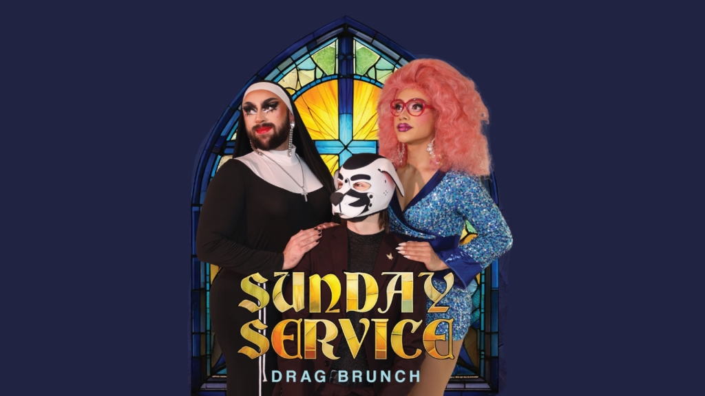 Sunday Service Drag Brunch