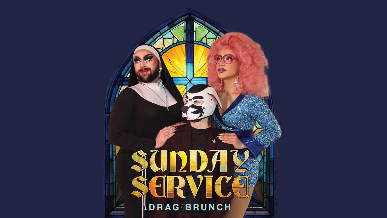 Sunday Service Drag Brunch