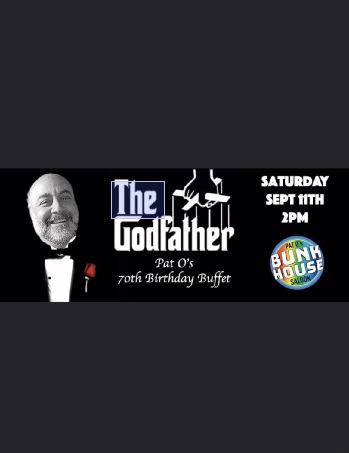 The Godfather, Pat O’s 70th Birthday